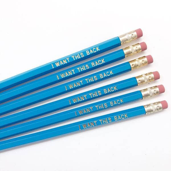 I Want This Back Pencil