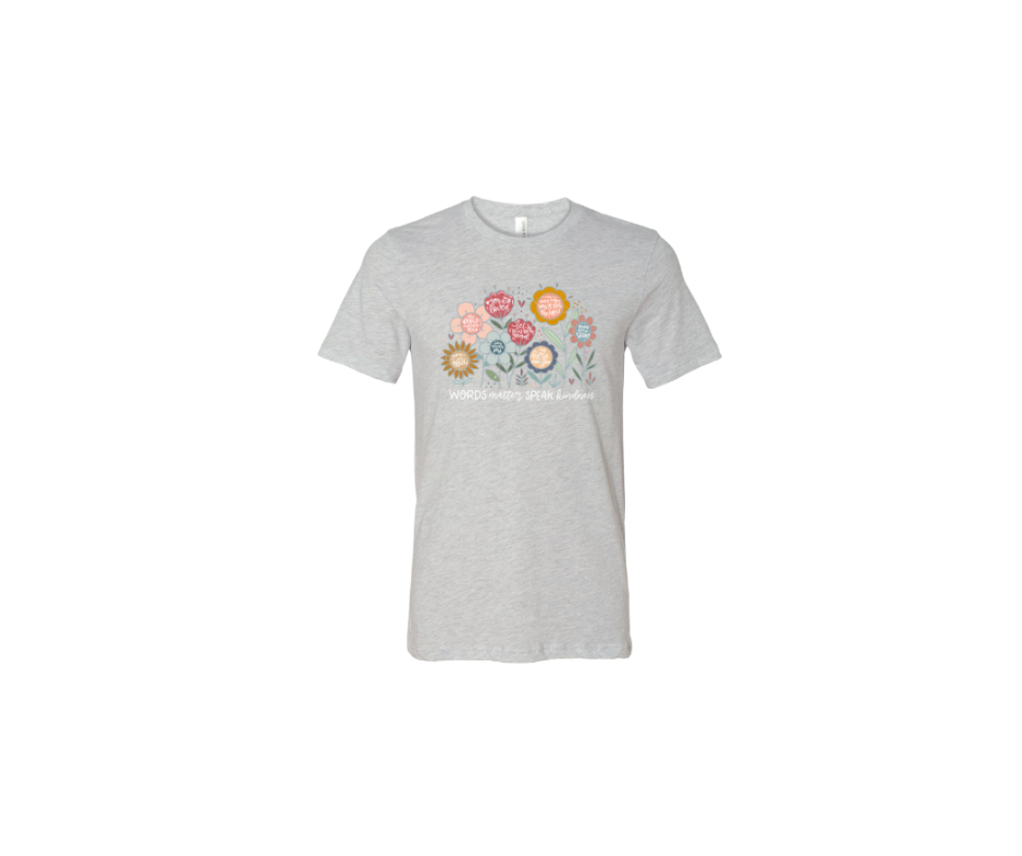 Words Matter, Speak Kindness T-shirt
