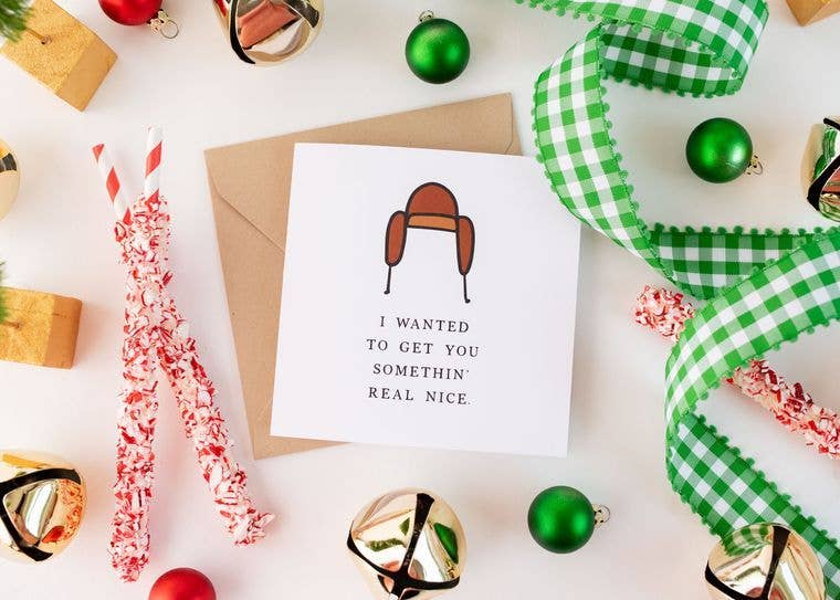 Somethin' Real Nice Greeting Card
