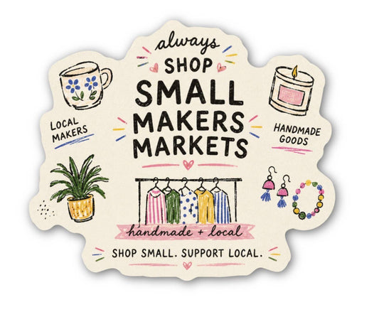Shop Small Makers Markets Sticker – Handmade & Local