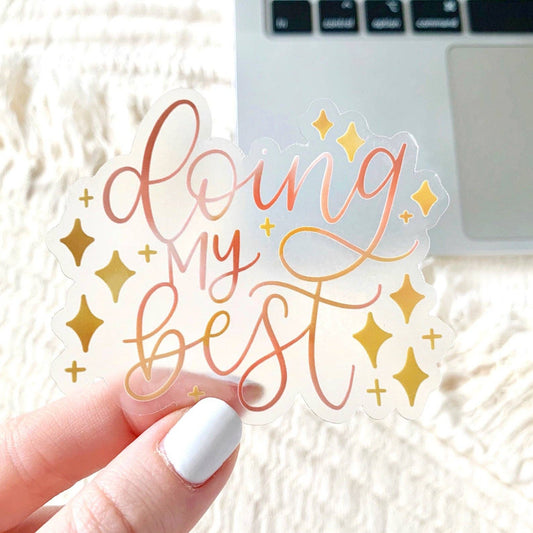 Doing My Best Clear Sticker
