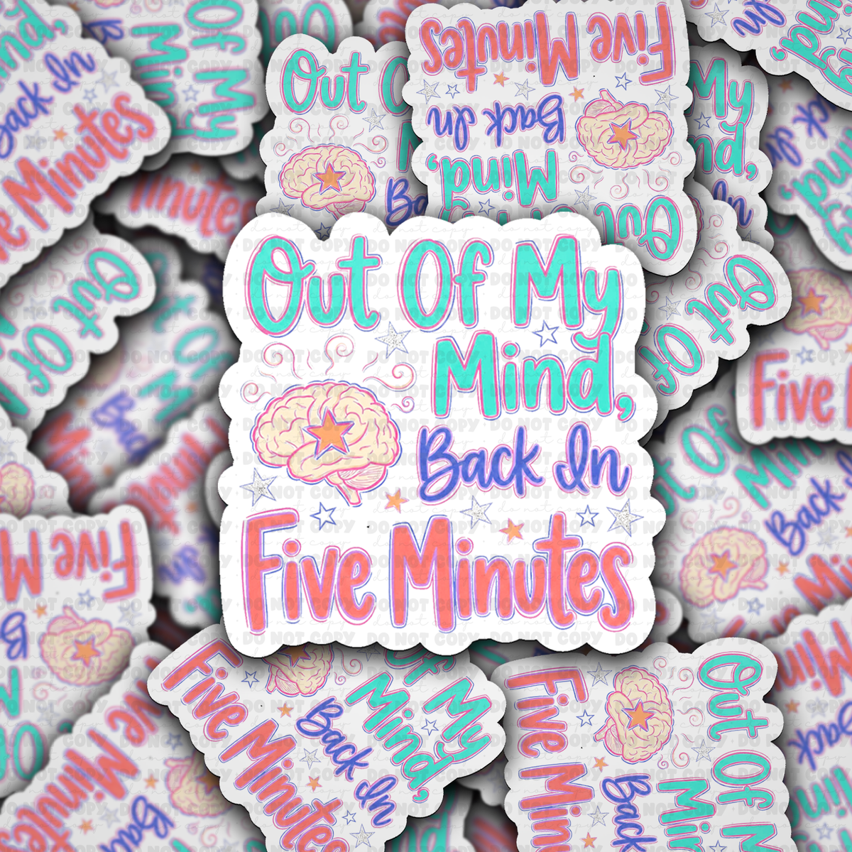 Out Of My Mind Be Back In Five sticker