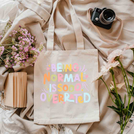Being Normal Is Overrated Tote Bag