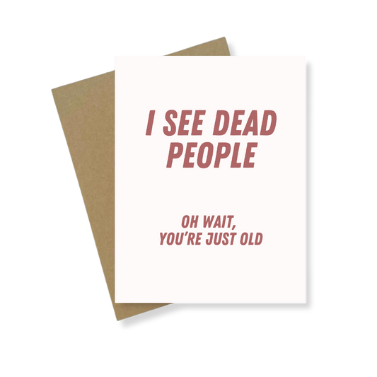 Greeting Card | I See Dead People