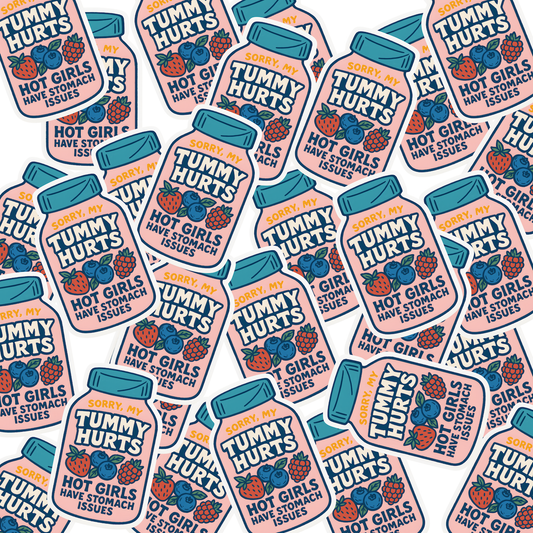 Sorry My Tummy Hurts – Hot Girls Have Stomach Issues Sticker