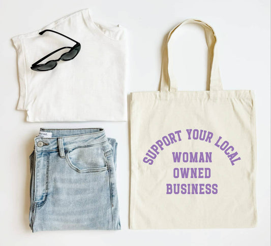 Support Woman Owned Business Tote Bag for Local Shops