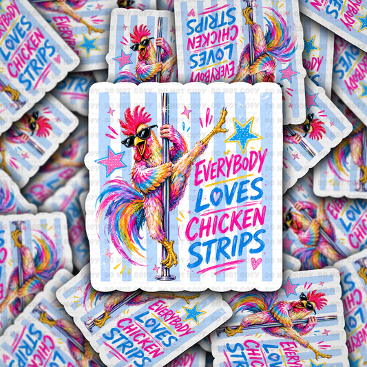 Everyone Loves Chicken Strips Die Cut sticker