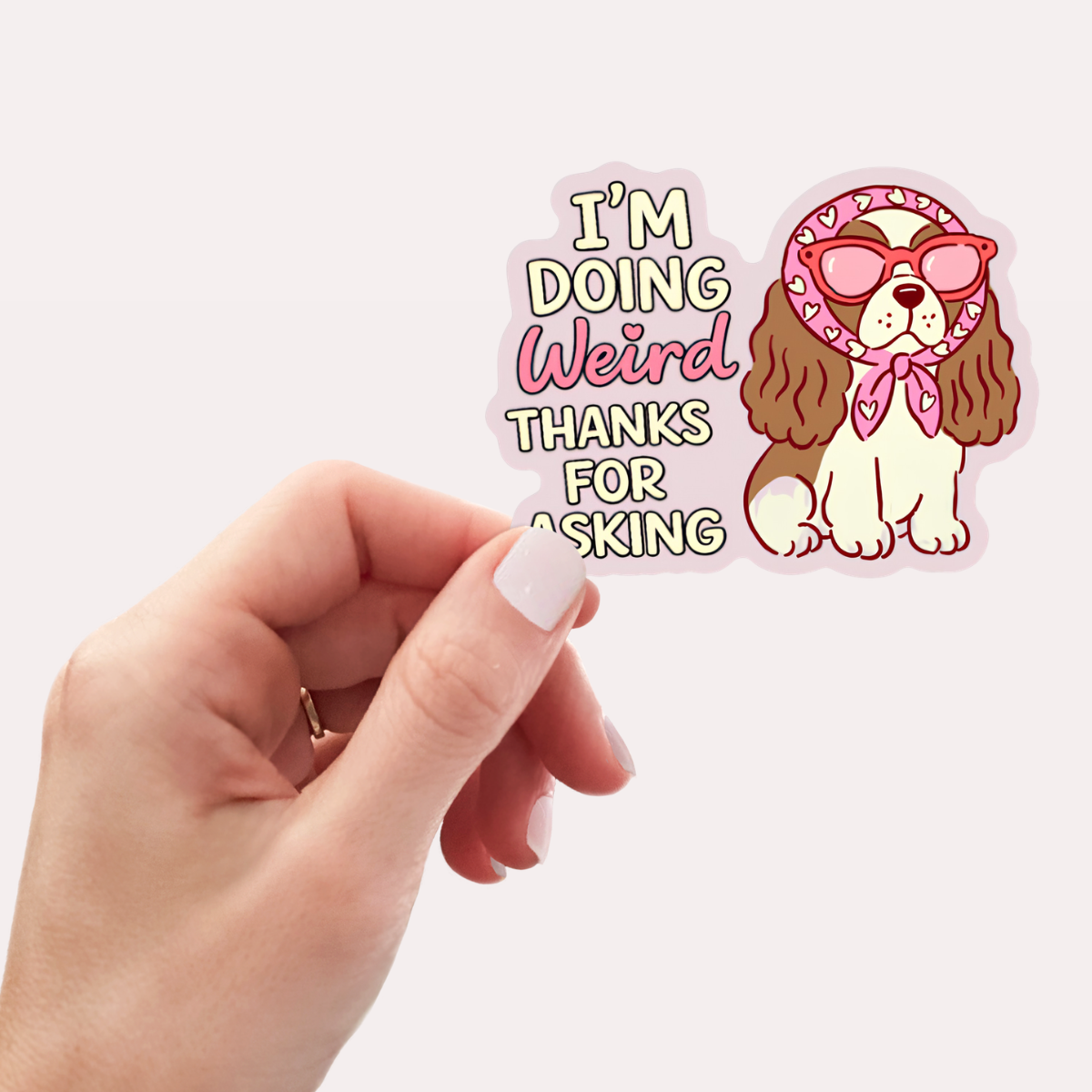 I’m Doing Weird Thanks for Asking Dog Sticker